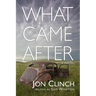 What Came After