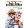 Good To Great Grandparenting