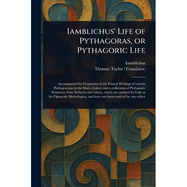 Iamblichus' Life of Pythagoras, or Pythagoric Life