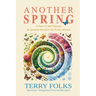 Another Spring: A Year of Self Therapy and Spiritual Practices