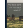 Illustrated Album of Biography of Pope and Stevens Counties, Minnesota