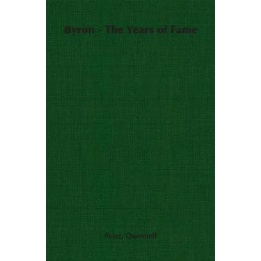 Byron - The Years of Fame