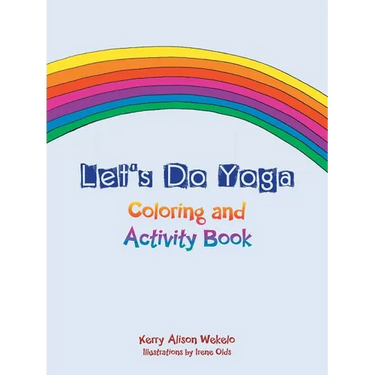 Let's Do Yoga: Coloring and Activity Book