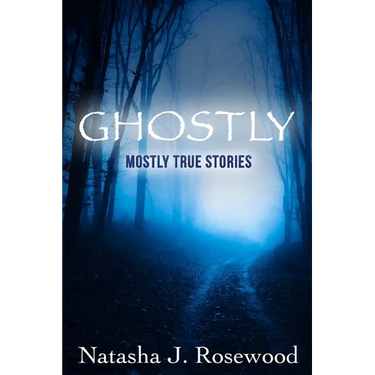 Mostly True Ghostly Stories