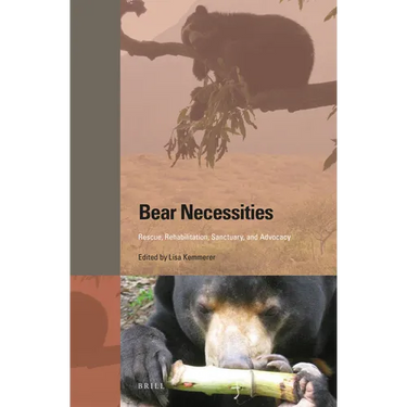 Bear Necessities: Rescue, Rehabilitation, Sanctuary, and Advocacy