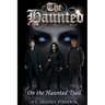 The Haunted: On the Haunted Trail