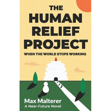 The Human Relief Project: When The World Stops Working