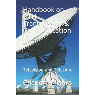 Handbook on DTH Transmission & Communication: Television and Telecom