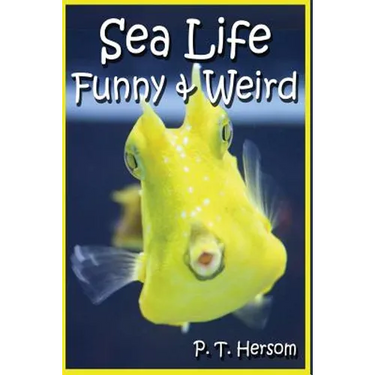 Sea Life Funny & Weird Marine Animals: Learn with Amazing Photos and Facts About Ocean Marine Sea Animals.