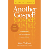 Another Gospel? Student Edition: A Lifelong Christian Seeks Truth in Response to Progressive Christianity