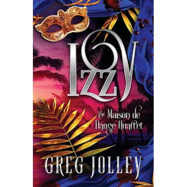 Izzy: Book Four of the Maison de Danse Quartet