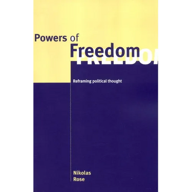 Powers of Freedom: Reframing Political Thought