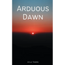 Arduous Dawn