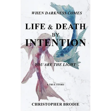 Life & Death by Intention
