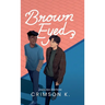 Brown Eyed: A Boys Love Novel