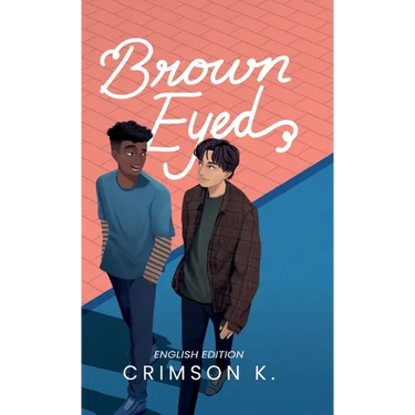 Brown Eyed: A Boys Love Novel
