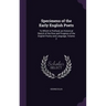Specimens of the Early English Poets: To Which Is Prefixed, an Historical Sketch of the Rise and Progress of the English Poetry and Language, Volume 2
