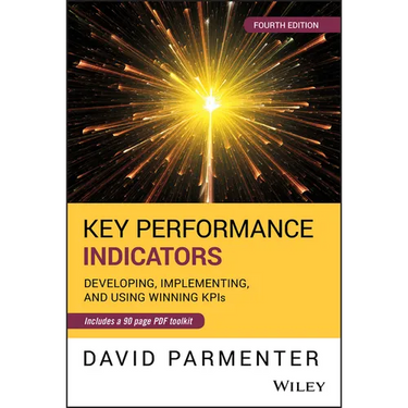 Key Performance Indicators: Developing, Implementing, and Using Winning Kpis