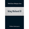 King Richard II (World Classics Shakespeare Series)