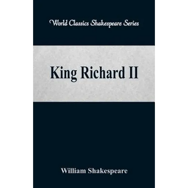 King Richard II (World Classics Shakespeare Series)