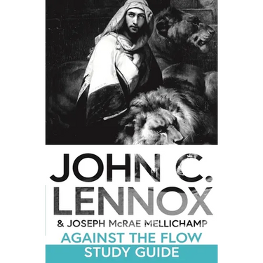 Against the Flow Study Guide: Discussing and Applying the Message of Daniel Today