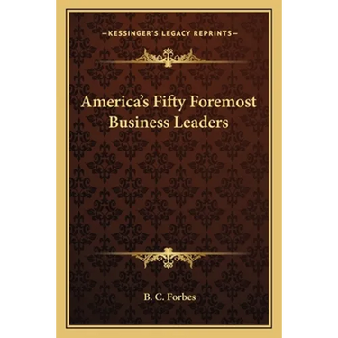 America's Fifty Foremost Business Leaders