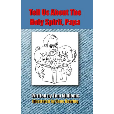 Tell Us About The Holy Spirit, Papa