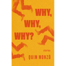 Why, Why, Why?