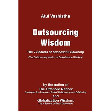 Outsourcing Wisdom: The 7 Secrets of Successful Sourcing