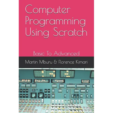 Computer Programming Using Scratch: Basic To Advanced