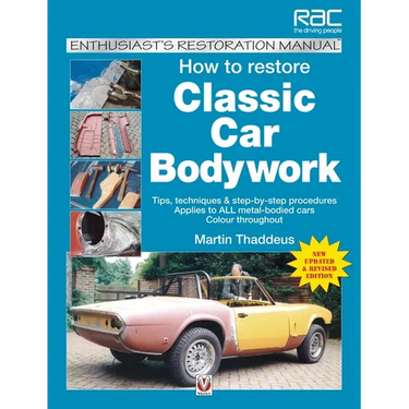 How to Restore Classic Car Bodywork: New Updated & Revised Edition