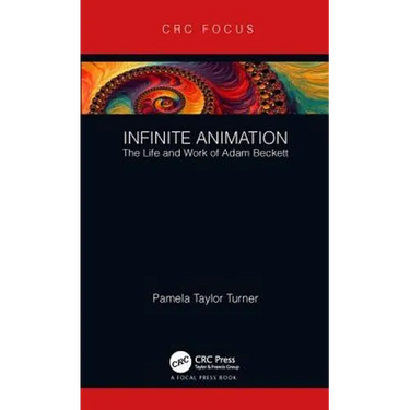 Infinite Animation: The Life and Work of Adam Beckett