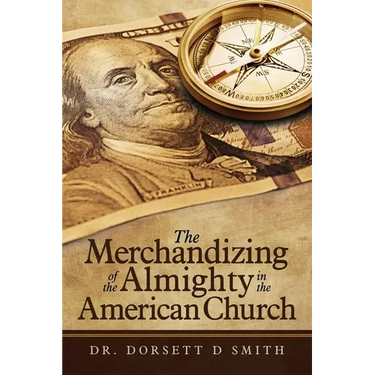 The Merchandizing of the Almighty in the American Church