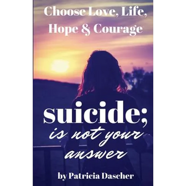 Suicide Is Not Your Answer