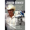 Junior Bonner: The Making of a Classic with Steve McQueen and Sam Peckinpah in the Summer of 1971