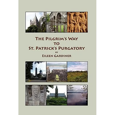 The Pilgrim's Way to St. Patrick's Purgatory