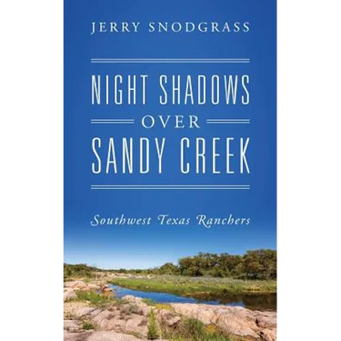 Night Shadows Over Sandy Creek: Southwest Texas Ranchers