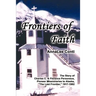 Frontiers of Faith: The Story of Charles C. & Florence Personeus, Pioneer Missionaries to Alaska, the Last Frontier, 1917-1982