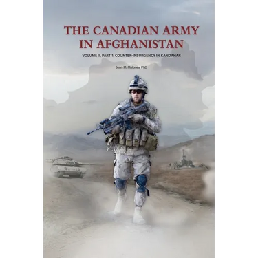 The Canadian Army in Afghanistan: Volume II, Part 1: Counter-Insurgency in Kandahar
