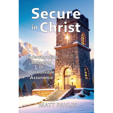 Secure in Christ: Understanding Salvation for Unshakable Assurance