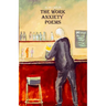 The Work Anxiety Poems