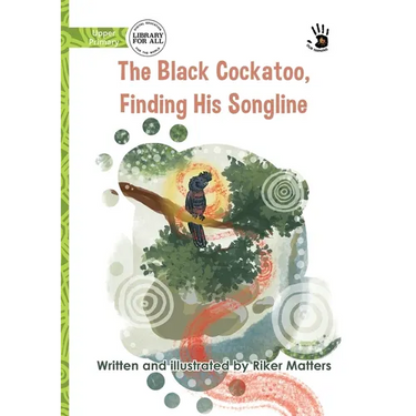 The Black Cockatoo, Finding His Songline - Our Yarning
