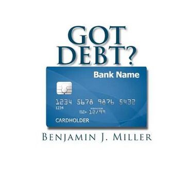 Got Debt?: Reduce Your Debt, Improve Your Credit, & Learn to Use Debt Wisely