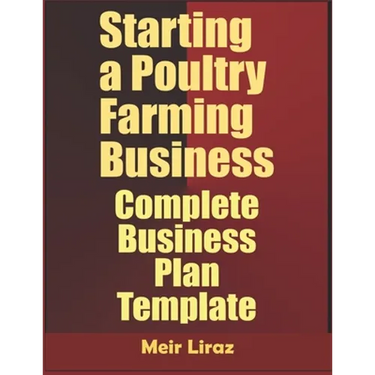 Starting a Poultry Farming Business: Complete Business Plan Template