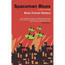 Spaceman Blues: A Love Song