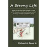 A Strong Life: Stories of the humor and humanity of some of the characters who have lived and worked in Strong and other Maine towns
