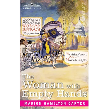 The Woman with Empty Hands: The Evolution of a Suffragette