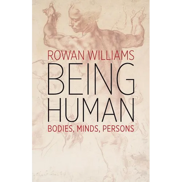 Being Human: Bodies, Minds, Persons