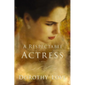 A Respectable Actress: Historical Romance Novel