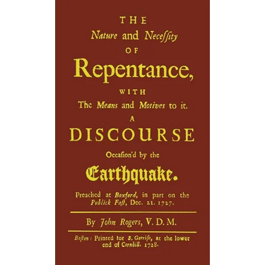 The Nature and Necessity of Repentance: With the Means and Motives to it. A Discourse Occasion'd by the Earthquake